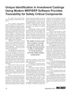 Unique Identification in Investment Castings Using Modern MRP/ERP Software Provides Traceability for Safety Critical Components By: Shane Allen, Chris Collins, Simon Aldington, & Richard Rain, Synchro 32 The investment c
