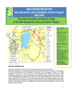 NILE BASIN INITIATIVE Nile Equatorial Lakes Subsidiary Action Program (NELSAP) The Interconnection of Electric Grids of the Nile Equatorial Lakes Countries Project Kenya-Uganda