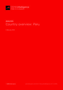 GSMA Intelligence Country overview: Peru  GSMA Intelligence Mobile for Development  ANALYSIS