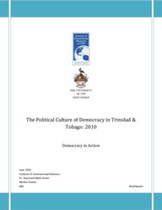 THE UNIVERSITY OF THE WEST INDIES The Political Culture of Democracy in Trinidad & Tobago: 2010