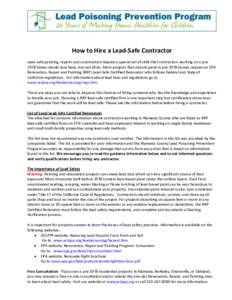 How to Hire a Lead-Safe Contractor Lead-safe painting, repairs and construction require a special set of skills that contractors working on a pre1978 home should now have, but not all do. Most projects that disturb paint