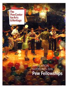 APPLICATION GUIDELINES 2016 Pew Fellowships  Table of Contents