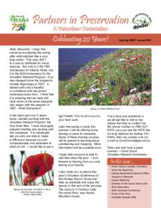 Partners in Preservation A Volunteer Newsletter Celebrating 20 Years! Hello Stewards! I hope that everyone is enjoying this spring