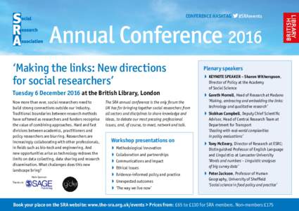 CONFERENCE HASHTAG  #SRAevents Annual Conference 2016 ‘Making the links: New directions