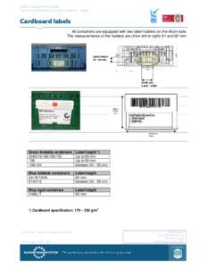 SHEQ Management System Technical datasheet Euro Pool System® - labels Cardboard labels All containers are equipped with two label holders on the 40cm-side. The measurements of the holders are (from left to right) 91 and