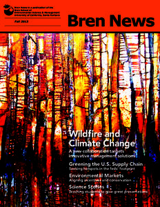 Bren News is a publication of the Bren School of Environmental Science & Management University of California, Santa Barbara  Fall 2013