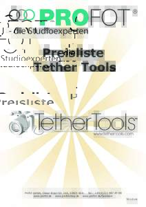 - die Studioexperten  Preisliste Tether Tools  Profot GmbH, Oskar-Jäger-Str. 160, 50825 Köln