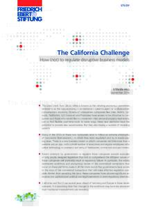 STUDY  The California Challenge How (not) to regulate disruptive business models  STEVEN HILL