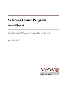 Veterans Choice Program Second Report Compiled by the Veterans of Foreign Wars of the U.S. May 11, 2015