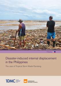 Philippines  Disaster-induced internal displacement in the Philippines The case of Tropical Storm Washi/Sendong