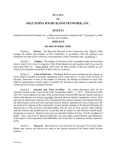 BY-LAWS OF SOLUTIONS JOURNALISM NETWORK, INC. ARTICLE I Solutions Journalism Network, Inc., a Delaware non-stock corporation (the “Corporation”), shall