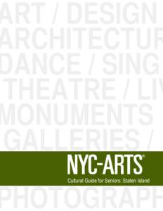 ART / DESIGN ARCHITECTUR DANCE / SING THEATRE / LIV MONUMENTS GALLERIES /