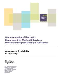 Commonwealth of Kentucky Department for Medicaid Services Division of Program Quality & Outcomes Access and Availability PCP Survey
