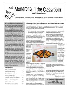 2007 Newsletter Conservation, Education and Research for K-12 Teachers and Students Greetings from the University of Minnesota Monarch Lab!  No 2007 Monarch Distribution!