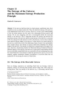 Chapter 22  The Entropy of the Universe and the Maximum Entropy Production Principle Charles H. Lineweaver
