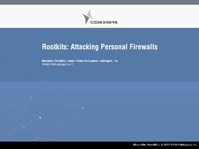 Introduction  Current personal firewalls are focused on combating usermode malware What about protection against rootkits?