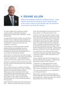 DEANE ALLEN When international insurance company Latevo – (crop income protection for grain growers), planted itself in the eastern states several months ago, the intention was to take root in the WA market.