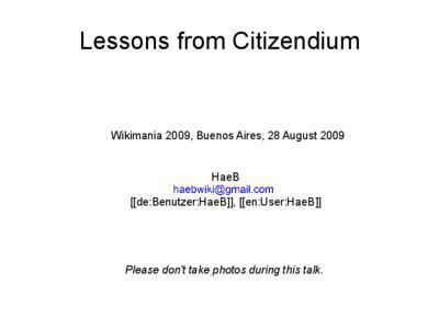 Lessons from Citizendium  Wikimania 2009, Buenos Aires, 28 August 2009