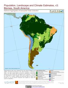 Population, Landscape and Climate Estimates, v3: Biomes, South America National Aggregates of Geospatial Data Collection Projection: South America Equidistant Conic