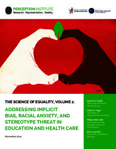 THE SCIENCE OF EQUALITY, VOLUME 1:  ADDRESSING IMPLICIT BIAS, RACIAL ANXIETY, AND STEREOTYPE THREAT IN EDUCATION AND HEALTH CARE