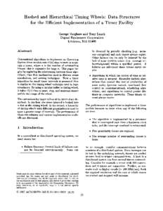 Hashed and Hierarchical Timing Wheels: Data Structures for the Efficient Implementation of a Timer Facility George Varghese and Tony Lauck Digital Equipment Corporation Littleton, MA 01460