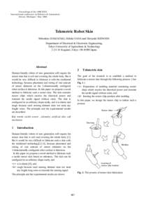 Proceedings of the 1999 IEEE International conference on Robotics & Automation Detroit, MichiganMay 1999 Telemetric Robot Skin Mitsuhiro HAKOZAKI, Hideki OASA and Hiroyuki SHINODA