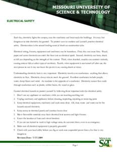 MISSOURI UNIVERSITY OF SCIENCE & TECHNOLOGY ELECTRICAL SAFETY Each day, electricity lights the campus, runs the machinery and heat/cools the buildings. It is easy but dangerous to take electricity for granted. To protect