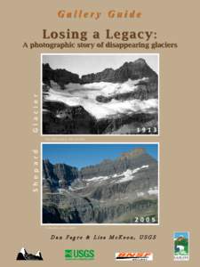 Gallery Guide Losing a Legacy : Glacier  A photographic story of disappearing glaciers