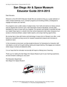 San Diego Air & Space Museum - Educators GuideSan Diego Air & Space Museum Educator GuideDear Educator, Welcome to theEducator Guide! We are excited to bring you a great selection of