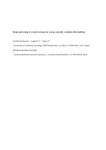 Design and testing of a control strategy for a large, naturally ventilated office building  Carrilho da Graça G. 1, Linden P. F. 1, Haves P[removed]University of California, San Diego, 9500 Gilman Drive, La Jolla, CA 920