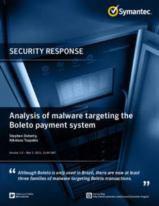 SECURITY RESPONSE  Analysis of malware targeting the Boleto payment system Stephen Doherty, Nikolaos Tsapakis