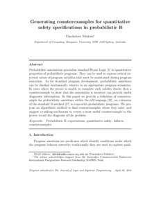 Generating counterexamples for quantitative safety specifications in probabilistic B Ukachukwu Ndukwu1 Department of Computing, Macquarie University, NSW 2109 Sydney, Australia.  Abstract