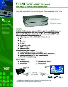 EL5200 HDMI® + USB 2.0 Extender HDMI and USB 2.0 100m Cat 5e KVM Extender System The EL5200 extends both HDMI and USB 2.0 up to 100m using a single Cat 5e* cable.  LEX (Local Extender)
