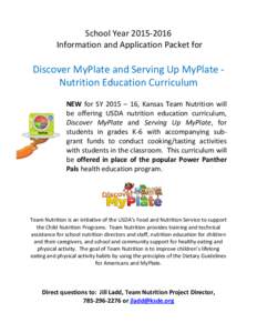 School YearInformation and Application Packet for Discover MyPlate and Serving Up MyPlate Nutrition Education Curriculum NEW for SY 2015 – 16, Kansas Team Nutrition will be offering USDA nutrition education 
