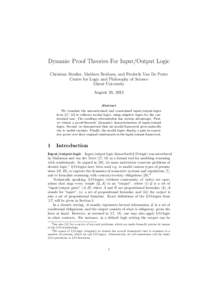 Dynamic Proof Theories For Input/Output Logic Christian Straßer, Mathieu Beirlaen, and Frederik Van De Putte Centre for Logic and Philosophy of Science Ghent University August 28, 2013 Abstract