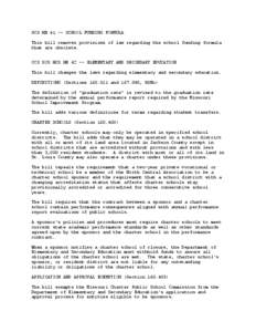 SCS HBSCHOOL FUNDING FORMULA This bill removes provisions of law regarding the school funding formula that are obsolete. CCS SCS HCS HBELEMENTARY AND SECONDARY EDUCATION This bill changes the laws regarding