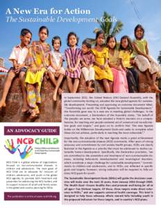 A New Era for Action The Sustainable Development Goals AN ADVOCACY GUIDE  NCD Child is a global alliance of organizations