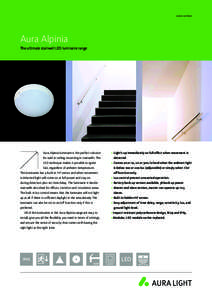 AU R A A L P I N I A  Aura Alpinia The ultimate stairwell LED luminaire range  Aura Alpinia luminaire is the perfect solution