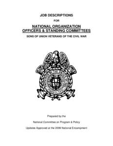 JOB DESCRIPTIONS FOR NATIONAL ORGANIZATION OFFICERS & STANDING COMMITTEES SONS OF UNION VETERANS OF THE CIVIL WAR