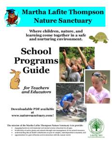 Martha Lafite Thompson Nature Sanctuary Where children, nature, and learning come together in a safe and nurturing environment.