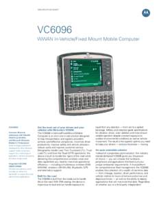 VC6096 WWAN In-Vehicle/Fixed Mount Mobile Computer: Data Sheet