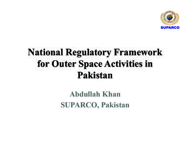 Project-706 / Economy of Pakistan / Space and Upper Atmosphere Research Commission / Pakistani space program / National Command Authority / Pakistan Telecommunication Authority / Space policy of the United States / Space policy / Pakistan / Government / Science and technology in Pakistan