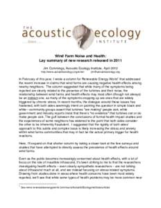Wind Farm Noise and Health: Lay summary of new research released in 2011 Jim Cummings, Acoustic Ecology Institute, April 2012 http://www.acousticecology.org/wind/  