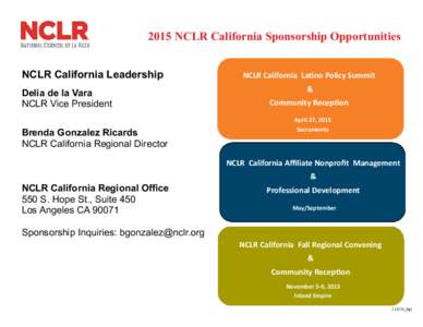 2015 NCLR California Sponsorship Opportunities NCLR California Leadership Delia de la Vara NCLR Vice President Brenda Gonzalez Ricards NCLR California Regional Director