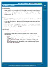 D01: Introduction DOCUMENTS AND LITERATURE Available documents: D01-01: Ormeling, F.JICA Toponymy Webcourse. Working paper E/CONF, Tenth United Nations Conference on the Standardization of Geographical N