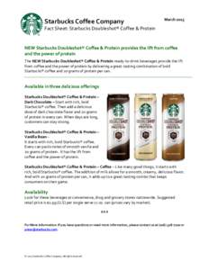 Starbucks Coffee Company  March 2015 Fact Sheet: Starbucks Doubleshot® Coffee & Protein