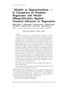 Submitted to Statistical Science  Models as Approximations — A Conspiracy of Random Regressors and Model Misspecification Against