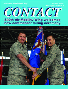Team Travis, 349th Air Mobility Wing  “In Omnia Paratus” February 2013 Vol. 31, No. 2  CONTACT