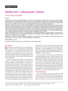 Original Article  Nuchal Cord : A Retrospective Analysis Lt Col G Singh*, Maj K Sidhu+ Abstract Background : The nuchal cord is often blamed for problems that are encountered during delivery and is often cited as a major