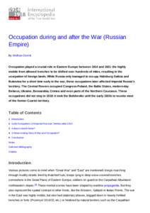 Occupation during and after the War (Russian Empire) By Wolfram Dornik Occupation played a crucial role in Eastern Europe between 1914 and 1921: the highly mobile front allowed trenches to be shifted over hundreds of mil